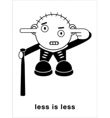 less is more