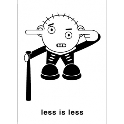 less is more